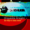 Orquesta Aragon Le Dije a una Rosa