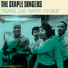 The Staple Singers Swing Low Sweet Chariot + Uncloudy Day (Bonus Track Version)