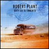 Robert Plant Sixty Six To Timbuktu [CD 1]