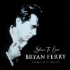 Bryan Ferry Slave To Love: Best Of The Ballads