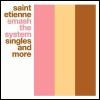 Saint Etienne Smash The System: Singles And More [CD 1]