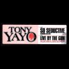 Tony Yayo So Seductive / Live By The Gun