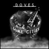 Doves Some Cities