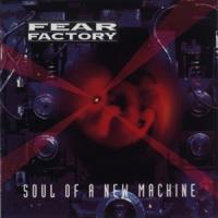 Fear Factory Soul Of A New Machine