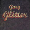 Gary Glitter Starke Zeiten