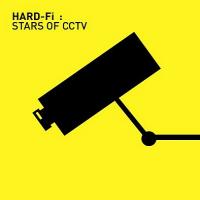 Hard-Fi Stars Of CCTV