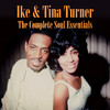 Ike & Tina Turner The Complete Soul Essentials