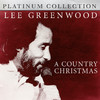 Lee Greenwood Lee Greenwood - A Country Christmas