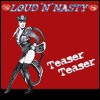 Loud `N` Nasty Teaser Teaser