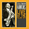 Coleman Hawkins Live at the Village Gate