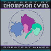 Thompson Twins The Best Of: Greatest Mixes