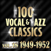 Billy Eckstine 100 Vocal & Jazz Classics - Vol. 18 (1947-1952)