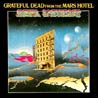 Grateful Dead The Grateful Dead From the Mars Hotel