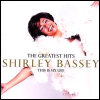 Shirley Bassey The Greatest Hits: This Is My Life