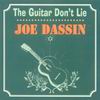 Joe Dassin The Guitar Don`t Lie