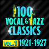 Original Dixieland Jazz Band 100 Vocal & Jazz Classics - Vol. 1 (1921-1927)