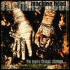 Machine Head The More Things Change