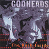 Godheads The Rush Inside