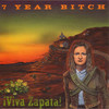 7 Year Bitch Viva Zapata!