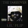 Lil` Flip The Takeover