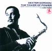 Dexter Gordon The Tower Of Power!