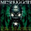 Meshuggah The True Human Design