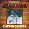 Clifton Chenier Voices of Americana: Clifton Chenier