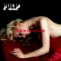 Pulp This Is Hardcore
