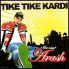 Arash Tike Tike Kardi - Mixes