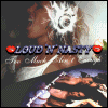 Loud `N` Nasty Too Much Ain`t Enough (Re-Release)