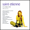 Saint Etienne Too Young To Die: The Singles 1990-1995