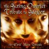 String Quartet Tribute To Slayer: The Evil You Dread