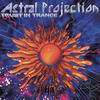 Astral Projection Trust In Trance 3