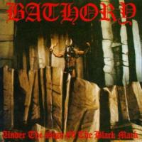 Bathory Under The Sign Of The Black Mark