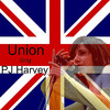 Union Union Sing PJ Harvey