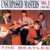 The Beatles Unsurpassed Masters Vol. 2 (1964-1965)