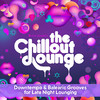The American Dollar The Chillout Lounge Vol.4 - More Downtempo Grooves for Late Night Lounging