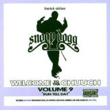 Snoop Dogg Welcome To Tha Chuuch, Vol. 9: Run Tell Dat