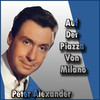 Peter Alexander Auf Der Piazza Von Milano