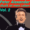 Peter Alexander Musik ist mein Leben, Vol. 2