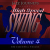 Ella Fitzgerald Jazz Journeys Presents High Speed Swing - Vol. 4 (100 Essential Tracks)