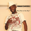 Urban Mystic Best Part of the Day - Single