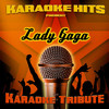 Karaoke Hits Karaoke Hits Present - Lady Gaga (Karaoke Tribute)