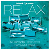 Blank & Jones Relax - A Decade 2003-2013 Remixed & Mixed