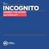 Incognito Under the Dome / Autopilot - Single