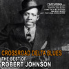 Robert Johnson Crossroad Delta Blues: The Best of Robert Johnson