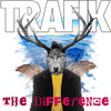 Trafik The Difference (Remixes) - EP