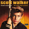 Scott Walker Humble Beginnings - The Scott Engel Sessions