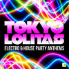 Chris Decay Tokyo Lolitas - Electro & House Party Anthems