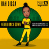 Rah Digga Never Back Down (Remixes) - EP